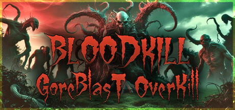 血腥杀戮：血爆过载/BLOODKILL: Goreblast Overkill-禅清颜资源网