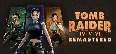 古墓丽影4-6复刻版/Tomb Raider IV-VI Remastered-禅清颜资源网