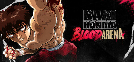 范马刃牙：血之竞技场/Baki Hanma: Blood Arena-禅清颜资源网