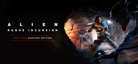 异形：盗贼入侵/Alien: Rogue Incursion Evolved Edition-禅清颜资源网